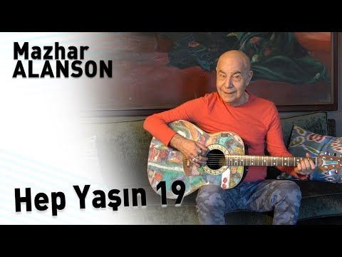 Mazhar Alanson  - Hep Yaşın 19 (Lyrics I Şarkı Sözleri)
