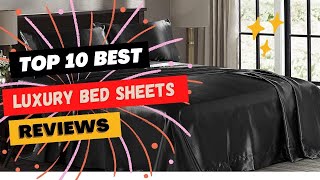 💥 Best Luxury Bed Sheets 2023 💥 Top 10 Best Luxury Bed Sheets Review