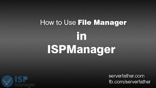 How To Use File Manager in ISPManager Hosting Control Panel