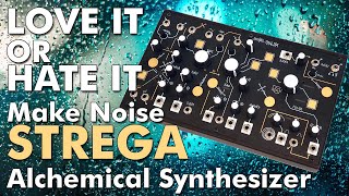 Video thumbnail for Make Noise Strega [Love or Hate it] Synthesizer Penishead Review [direct sound-no talking] by Penishead