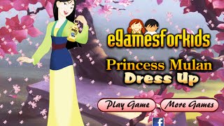 Princess Mulan Dress Up- Fun Online Dress Up Fashion Games for Girls Kids