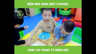 Khám Phá Sáng Tạo: Bông Gòn Biến Hóa Thành Tranh Cùng Các Bạn Nhỏ Đáng Yêu Nhà C-School!