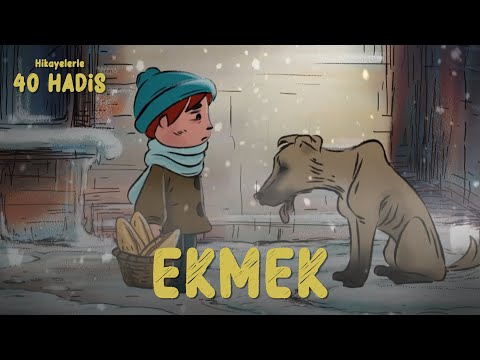 Hikayelerle 40 Hadis | Ekmek - 1. Bölüm