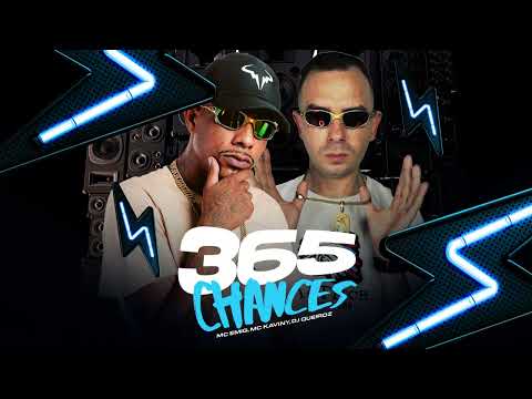 365 CHANCES   MC EMIG   MC KAVINY   DJ QUEIROZ