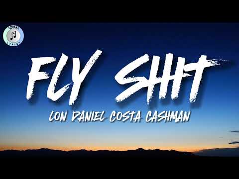 LON Daniel, Costa Cashman - FLY$HIT (Lyrics)