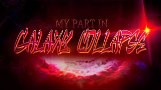My part in GALAXY COLLAPSE (Hosted by Trusta & Xolarzz)