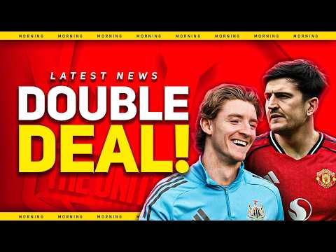 Gordon PRICE Set! Maguire DEAL Close! Man Utd Transfer News