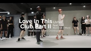 Love In This Club Part II - Usher (feat. Beyonce &amp; Lil Wayne) / WilldaBeast Adams Choreography