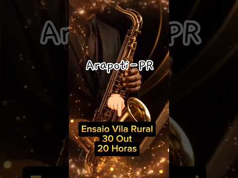 Ensaio Local de Musica na Vila Rural em Arapoti-PR  Dia 30 Out as 20h.