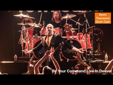 Devin Townsend Live In Denver. 'By Your Command' Drum Cam. Darby Todd On Drums.