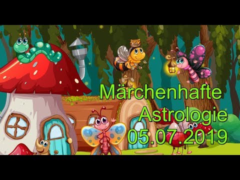 Märchenhafte Astrologie: 05.07.2019 mit Beschreibung der astrologischen Quellen