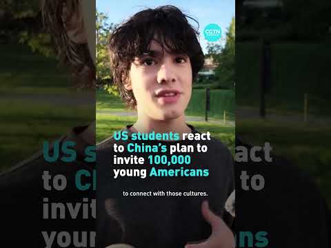 Young Americans react to China’s plan to invite 100,000 students
