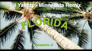 Suspens Jr - &quot;Florida&quot; (Lil Yachty - &quot;Minnesota&quot; Remix)