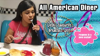 Habitat hub |  DELHI NCR Breakfast Spots | All American Diner with new look
