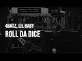 4batz Roll Da Dice Feat Lil Baby Clean Lyrics
