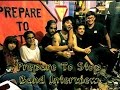 PREPARE TO STOP BAND INTERVIEW - Diversified Arts PREPARE TO STOP BAND INTERVIEW