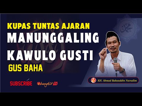 Gus Baha Kupas Tuntas Ajaran Manunggaling Kawulo Gusti | Bangkit TV
