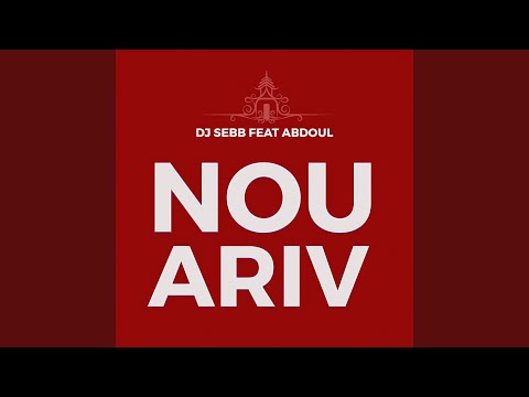 Nou ariv (feat. Abdoul)