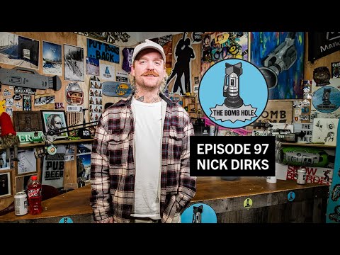Nick Dirks | The Bomb Hole Episode 97