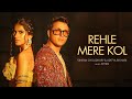 REHLE MERE KOL Simran Choudhary Adityarikhari Hitenmusic Official Music Video 2025