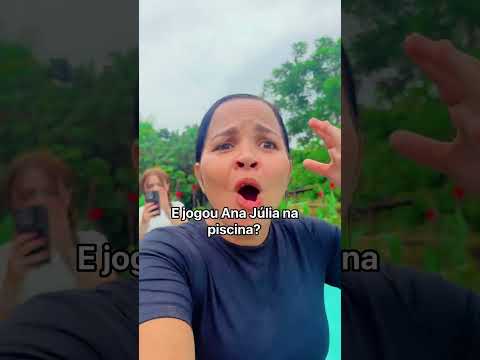 Jogou a ana Júlia na piscina? #shorts #comedia