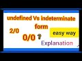 Undefined/indeterminate form ॥ explained with example