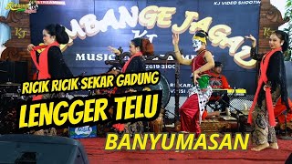 Download lagu LENGGER TELU 🔥RICIK - RICIK 🔥SEKAR GADUNG BANYUMASAN BERSAMA GARENG WIDI CAMPURSARI KEMBANGE JAGAD mp3