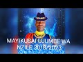 MAYIKUSAI UJUMBE WA NZILE 30 8 2023