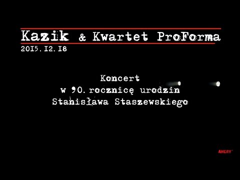 Kazik & Kwartet ProForma. Live. Koncert ®