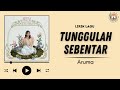 Lirik Lagu Tunggulah Sebentar Aruma Wie Lyric Musiclyrics Lirikmusic Songlyrics Lyrics