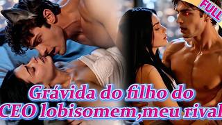 🤯Acidentalmente engravidei do CEO lobisomem que é meu inimigo.