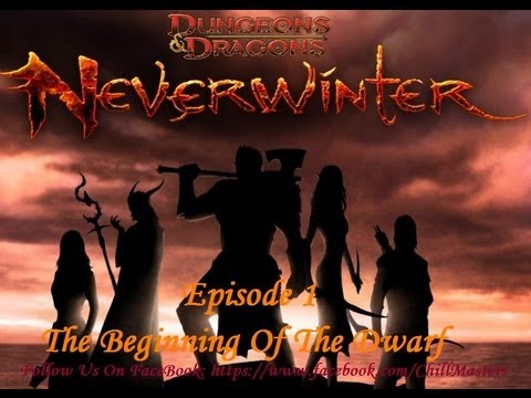 Lets Play Dungeons & Dragons Neverwinter Online - The Beginning Of The Dwarf Warrior - Episode 1