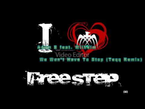 Adam B feat. Wilhelm - We Won't Have To Stop (Teqq Remix)