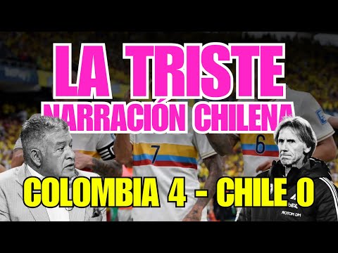 Colombia Vs Chile   La Triste Narración Chilena