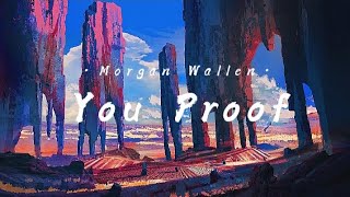 [Lyrics] Morgan Wallen - You Proof