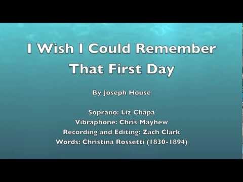I Wish I Could Remember That First Day By Joseph House