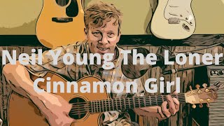 Neil Young The Loner Cinnamon Girl Medley Cover
