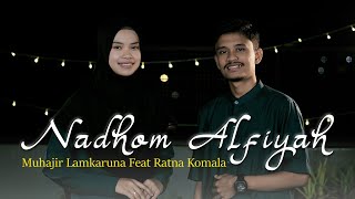 Download lagu NADHOM ALFIYAH by Muhajir Lamkaruna Feat Ratna Komala || Cover Song 2024 mp3