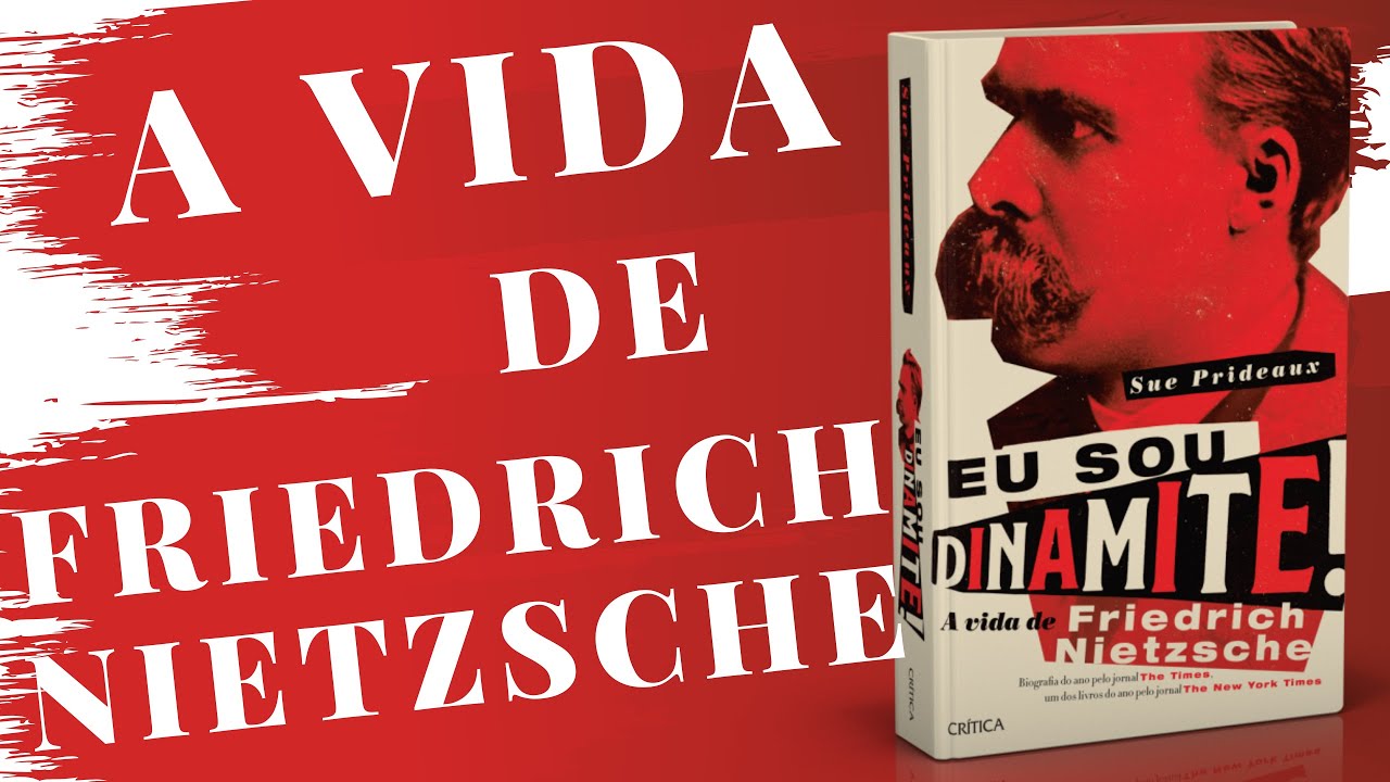 A Vida de Friedrich Nietzsche - Eu Sou Dinamite - #livros
