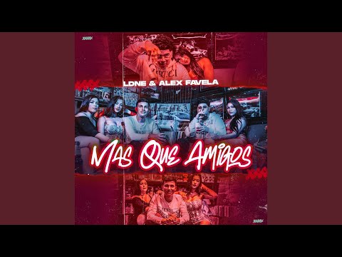 Mas Que Amigos - LDNE