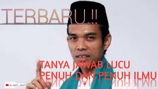 Download lagu TANYA JAWAB LUCU UAS! Penuh Ilmu dan Canda Tawa _ Ustadz Abdul Somad mp3