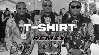 Migos - T Shirt (prod. JacobK) [REMIX]