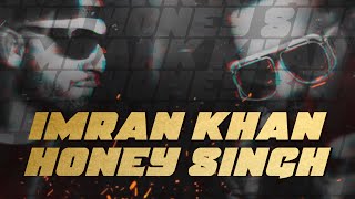 Yo Yo Honey Singh X Imran Khan (Mix) | New Latest Mix Song 2022