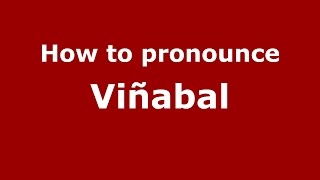 How to pronounce Viñabal
