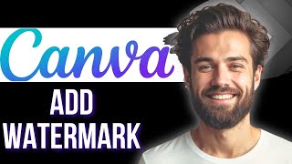 How To Create and Add Watermark to Canva Video (Easy)