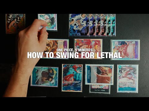 How to Swing Lethal into your Opponent — One Piece, 5 Minutes