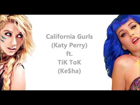 California Gurls (Katy Perry) ft. TiK ToK (Ke$ha) Mash-up with Lyrics