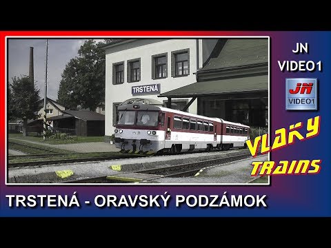 VLAKOVÁ TRAŤ   TRSTENÁ - ORAVSKÝ PODZÁMOK