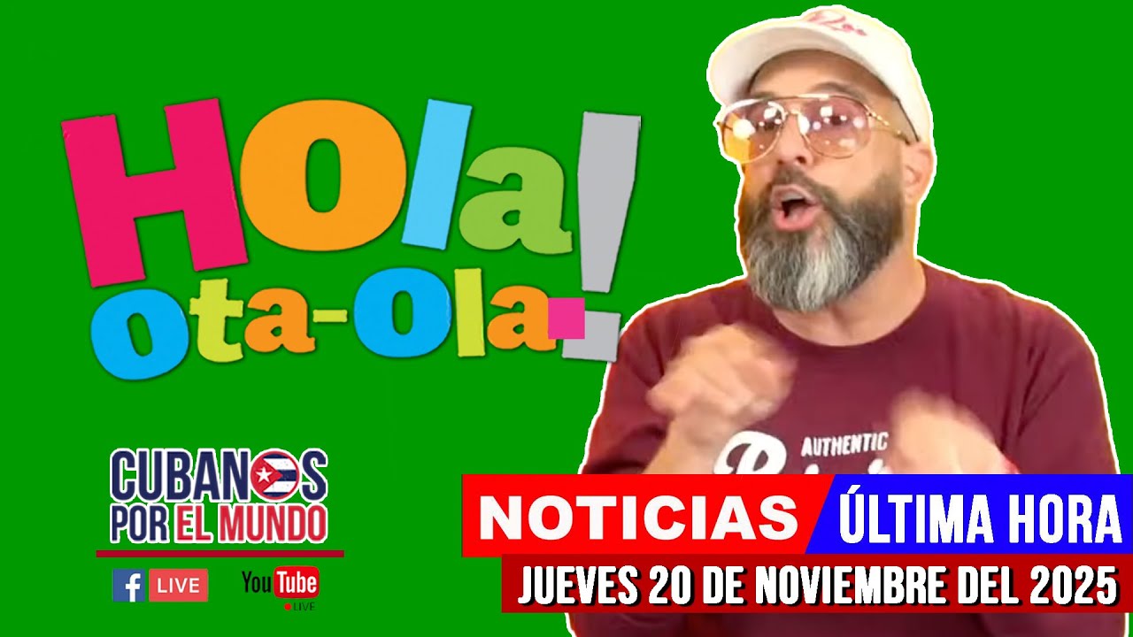 Alex Otaola en vivo, últimas noticias de Cuba - Hola! Ota-Ola (jueves 20 de noviembre del 2025)