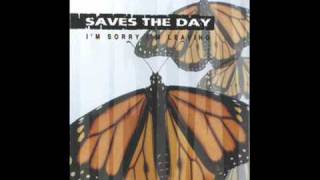 Saves The Day - I&#39;m Sorry I&#39;m Leaving